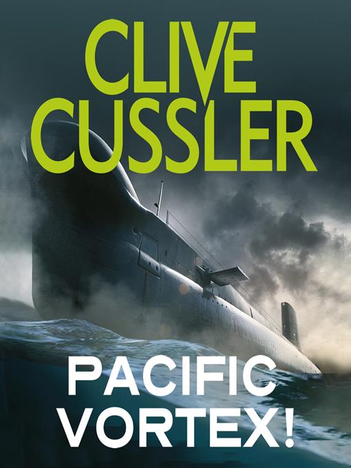 Title details for Pacific Vortex! by Clive Cussler - Available